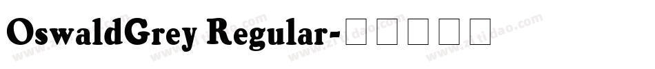 OswaldGrey Regular字体转换